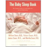 The Baby Sleep Book: The Complete Guide to a Good Night's Rest for the Whole Family (Sears Parenting Library)