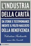 L'industria della carit�: Da storie e...
