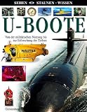 U-Boote: Von der milit&auml;rischen Nutzung bis zur Erforschung der Tiefsee - 