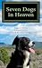 Seven Dogs in Heaven