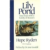 Lily Pond: Four Years With a Family of Beavers