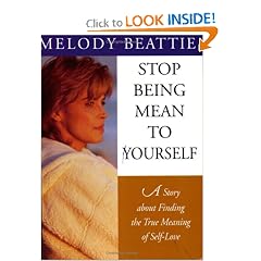 Stop Being Mean to Yourself: A Story About Finding The True Meaning of Self-Love