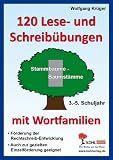 120 Lese- und Schreib&uuml;bungen mit Wortfamilien: Stammb&auml;ume-Baumst&auml;mme 3.-5.Schuljahr - Wolfgang Kr&uuml;ger