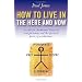 Living In The Here & Now