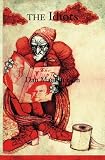 The Idiots: The Quarter Century Memoirs Of An Absolute Nobody