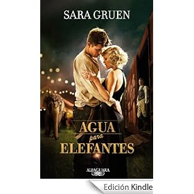 Agua para elefantes (Alfaguara Literaturas)