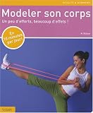 Modeler son corps : Un peu d'efforts, beaucoup d'effets ! Modeler son corps : Un peu d'efforts, beaucoup d'effets !