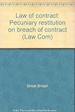 Law of contract : pecuniary restitution on breach of contract