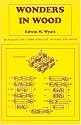 Wonders in Wood: 46 Puzzles and Other Novelties to Make and Solve