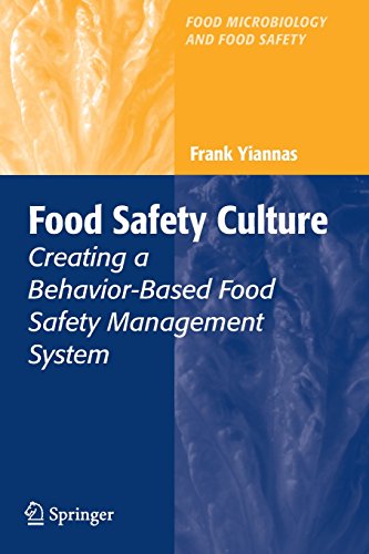 food safety culture creating a behavior based food safety management system food microbiology and food safety