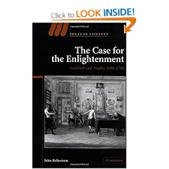 The Case for The Enlightenment: Scotland and Naples 1680-1760 (Ideas in Context)