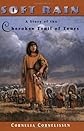 Soft Rain: A Story of the Cherokee Trail of Tears