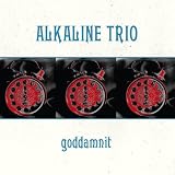 Goddamnit [Re-Issue]von "Alkaline Trio"