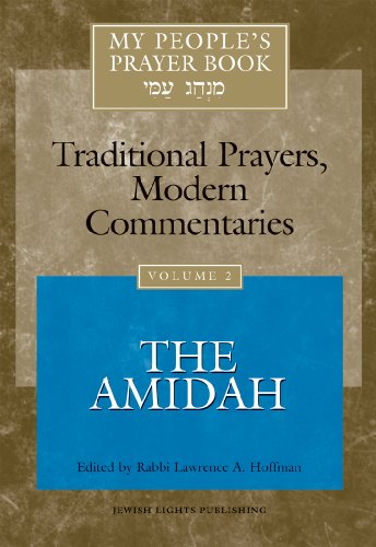 My People's Prayer Book, Vol. 2: Traditional Prayers, Modern Commentaries--The Amidah