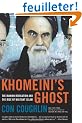 Khomeini's Ghost: The Iranian Revolution and the Rise of Militant Islam