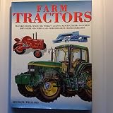 Farm tractors : features models from the world's leading manufacturers including John Deere, IH, Ford, Case, Mercedes-Benz, Massey-Ferguson