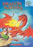 Power of the Fire Dragon: A Branches Book (Dragon Masters #4)