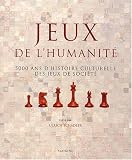 Revue Editions Slatkine  / Jeux de l'humanité : 5000 ans d'histoire culturelle des jeux de société