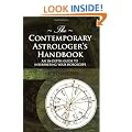 The Contemporary Astrologer's Handbook: An In-Depth Guide to Interpreting Your Horoscope (Astrology Now)