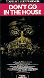 Dont Go in the House [VHS]
