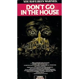 Don't Go in the House [VHS]