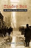 Tinder Box: The Iroquois Theater Disaster 1903