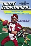 The Great Quarterback Switch (Matt Christopher Sports Classics)