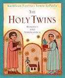 The Holy Twins: Benedict and Scholastica by Kathleen Norris (2001-09-10)
