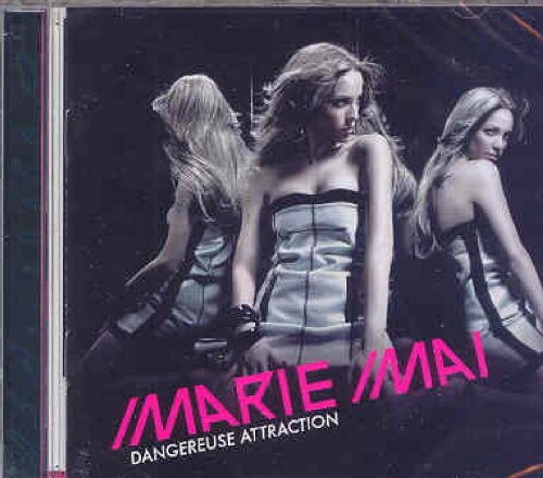 Marie-Mai - Dangereuse Attraction - Zortam Music