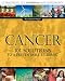 Cancer: 101 Solutions to a Preventable Epidemic (The Solutions Series)