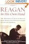 Reagan, In His Own Hand: The Writings of Ronald Reagan that Reveal His Revolutionary Vision for America