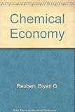 The chemical economy : a guide to the technology and economics of the chemical industry