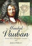 Marshal Vauban and the defence of Louis XIV's France