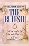 The Rules(TM) II: More Rules to Live and Love by