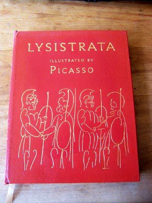 LYSISTRATA: New Version & Introduction by Gilbert Seldes. Illustrated by Pablo Picasso