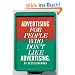 Advertising for People Who Don't Like Advertising