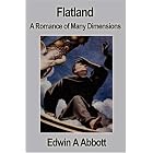 Flatland: A Romance of Many Dimensions by  Edwin, A Abbott