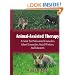 Animal-Assisted Therapy: A Guide For Professional Counselors, School Counselors, Social Workers, And Educators