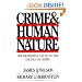 Crime & Human Nature: The Definitive Study of the Causes of Crime