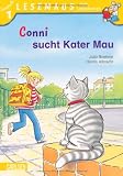 LESEMAUS zum Lesenlernen Stufe 1, Band 305: Conni sucht Kater Mau: Lesemaus zum Lesenlernen - Lesestufe 1 - Julia Boehme