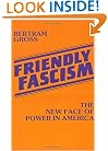 Friendly Fascism: The New Face of Power in America