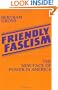 Friendly Fascism: The New Face of Power in America