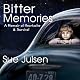 Bitter Memories: A Memoir of Heartache & Survival