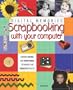 Digital Memories: Scrapbooking with Your Computer