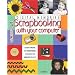 Digital Memories: Scrapbooking with Your Computer