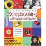 Digital Memories: Scrapbooking with Your Computer