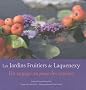 Les Jardins Fruitiers de Laquenexy : Un voyage au pays des saveurs