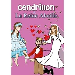 Cendrillon / La Reine Abeille
