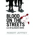 Blood on the Streets: The A-Z of Glasgow Crime