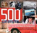 500 Composition Hints, Tips and Techniques for Better Digital Photography